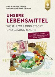 Unsere Lebensmittel Elmadfa, Prof Dr Ibrahim/Fritzsche, Doris 9783818622350