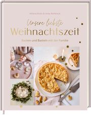 Unsere liebste Weihnachtszeit Krais, Milena/Rehbock, Anka 9783881172929