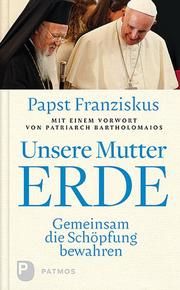 Unsere Mutter Erde Franziskus, (Papst) 9783843612234