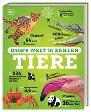 Unsere Welt in Zahlen - Tiere Mead, Richard/Potter, William/Claybourne, Anna 9783831048304