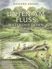 Unten am Fluss: Die Graphic Novel Adams, Richard 9783550202513