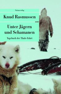 Unter Jägern und Schamanen Rasmussen, Knud 9783293203716