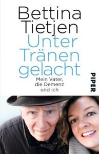 Unter Tränen gelacht Tietjen, Bettina 9783492309011