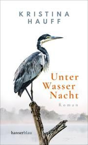 Unter Wasser Nacht Hauff, Kristina 9783446269453