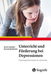 Unterricht und Förderung bei Depressionen Castello, Armin/Brodersen, Gunnar 9783801729806