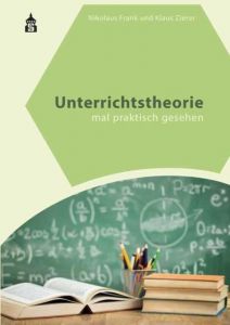 Unterrichtstheorie Frank, Nikolaus/Zierer, Klaus 9783834018700