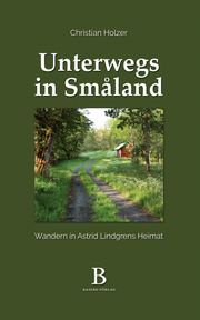 Unterwegs in Småland Holzer, Christian 9789198191356
