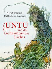 Untu und das Geheimnis des Lichts Surojegin, Nora 9783825152079