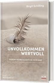 Unvollkommen wertvoll Schilling, Birgit 9783417269390