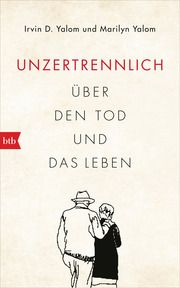 Unzertrennlich Yalom, Irvin D/Yalom, Marilyn 9783442759217