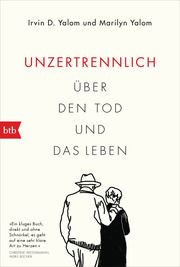 Unzertrennlich Yalom, Irvin D/Yalom, Marilyn 9783442772155