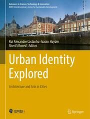 Urban Identity Explored: Architecture and Arts in Cities Rui Castanho/Gasim Hayder/Sherif Ahmed 9783031606403