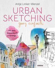 Urban Sketching ganz einfach Linker-Wenzel, Antje 9783830714583