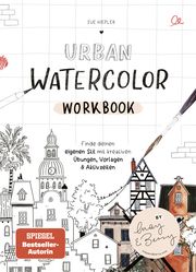 Urban Watercolor Workbook Hiepler, Sue 9783960969495