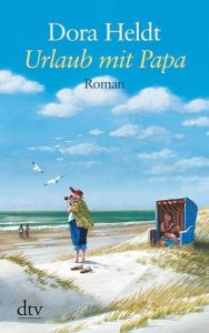 Urlaub mit Papa Heldt, Dora 9783423253031