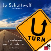 U-Turn - Irgendwann kommt jeder an Schuttwolf, Jo 9783985760251