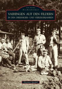 Vaihingen auf den Fildern in den Dreißiger- und Vierzigerjahren Speidel, Dietmar 9783897028357