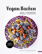 Vegan backen - süße, verwöhnende Rohkost-Leckereien Belschner, Vivien/Belschner, Petra 9783947738021