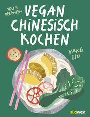 Vegan Chinesisch Kochen Liu, Yang 9783517103204