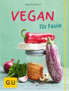 Vegan für Faule Kintrup, Martin 9783833840395