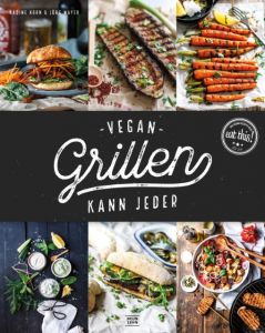 Vegan grillen kann jeder Horn, Nadine/Mayer, Jörg 9783942491792