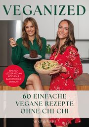 Veganized - Einfach lecker vegan kochen & backen ganz ohne Verzicht Meri, Mint & 9783969673638