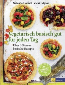 Vegetarisch basisch gut für jeden Tag Corrett, Natasha/Edgson, Vicki 9783038008071