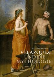 Velázquez und die Mythologie Tiesbrummel, Hanno 9783786129028