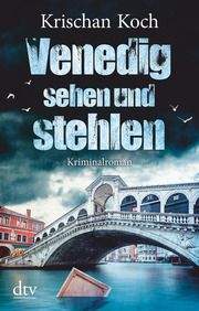 Venedig sehen und stehlen Koch, Krischan 9783423217835