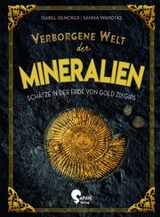 Verborgene Welt der Mineralien Dencker, Isabel 9783968080130