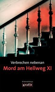 Verbrechen nebenan. Mord am Hellweg XI Nadine Buranaseda/Sigrun Krauß/Heiner Remmert 9783986590239