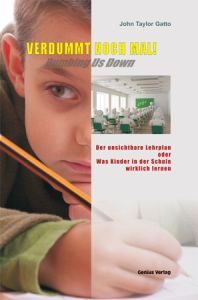 Verdummt noch mal!/Dumbing Us Down Gatto, John Taylor 9783934719354