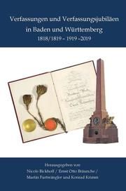 Verfassungen und Verfassungsjubiläen in Baden und Württemberg 1818/19 - 1919 - 2019 Martin Furtwängler 9783170393394