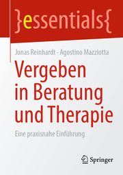 Vergeben in Beratung und Therapie Reinhardt, Jonas/Mazziotta, Agostino 9783658363482