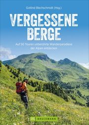 Vergessene Berge Rosenwirth, Wolfgang/Pröttel, Michael/Blechschmidt, Gotlind u a 9783734321061