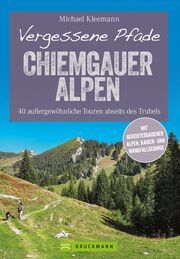 Vergessene Pfade Chiemgauer Alpen Kleemann, Michael 9783734313295