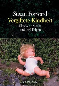 Vergiftete Kindheit Forward, Susan 9783442124428