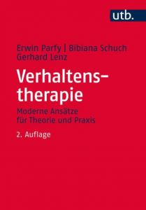 Verhaltenstherapie Parfy, Erwin (Dr.)/Schuch, Bibiana (Dr.)/Lenz, Gerhard (Prof. Dr.) 9783825245849