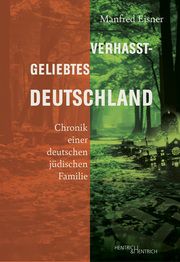 Verhasst-geliebtes Deutschland Eisner, Manfred 9783955656447