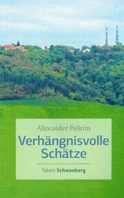 Verhängnisvolle Schätze Pelkim, Alexander 9783429055189