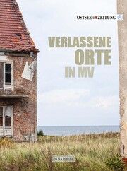 Verlassene Orte in MV Meyer, Michael/Czarkowski, Thorsten/Schüler, Bianca u a 9783356024265