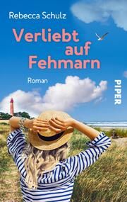 Verliebt auf Fehmarn Schulz, Rebecca 9783492506922