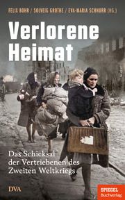 Verlorene Heimat Eva-Maria Schnurr/Felix Bohr/Solveig Grothe 9783421070401