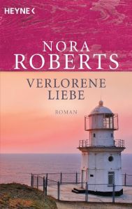 Verlorene Liebe Roberts, Nora 9783453409453