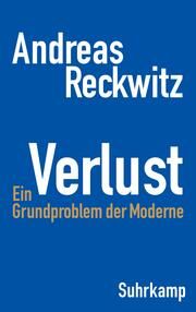 Verlust Reckwitz, Andreas 9783518588222
