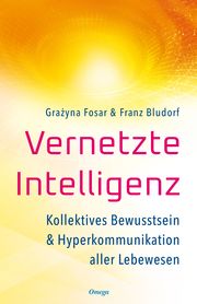 Vernetzte Intelligenz Fosar, Grazyna/Bludorf, Franz 9783969330418