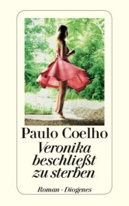 Veronika beschließt zu sterben Coelho, Paulo 9783257233056
