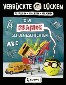 Verrückte Lücken - Total spaßige Schulgeschichten Schumacher, Jens 9783743201521