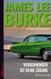 Verschwinden ist keine Lösung Burke, James Lee 9783865327550