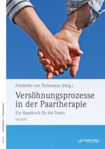 Versöhnungsprozesse in der Paartherapie Tiedemann, Friederike von 9783955716790